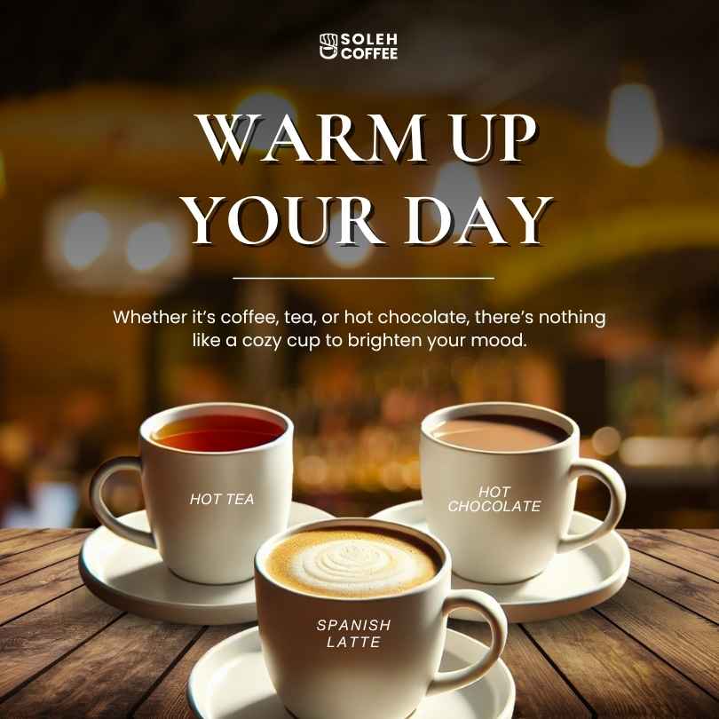 Warp up Your Day with Tea, Hot Chocolate, and Spanish Latte